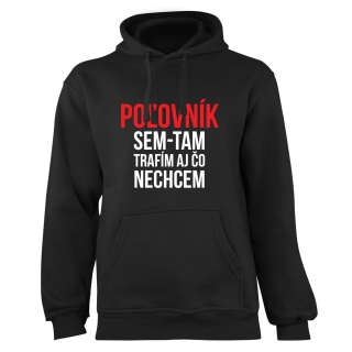 Mikina s potlačou "Sem-tam trafím aj čo nechcem"