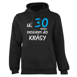Mikina s potlačou "Už X rokov rastiem do krásy"
