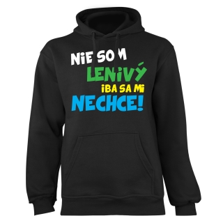 Mikina s potlačou "Nie som lenivý iba sa mi nechce!"