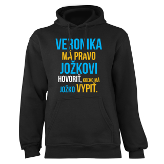 Mikina s potlačou "Karinka má právo Miškovi hovoriť, koľko má Miško vypiť"