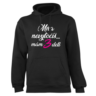 Mikina s potlačou "Mňa nevytočíš..."