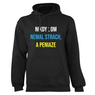 Mikina s potlačou "Nikdy som nemal strach, a peanize"