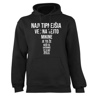 Mikina s potlačou "Najvtipnejšia vec na tejto mikine je"