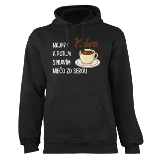 Mikina s potlačou "Najprv káva"
