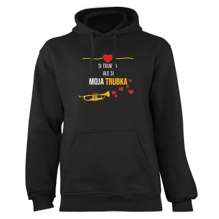 Mikina s potlačou "Si trubka ale si moja trubka"