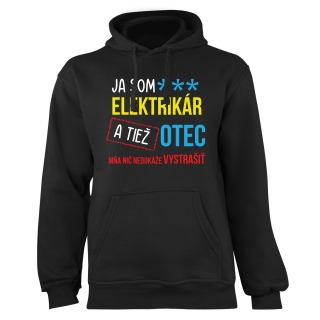 Mikina s potlačou "Ja som elektrikár a tiež otec"
