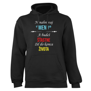 Mikina s potlačou "Nenahnevaj *MENO* a budeš..."