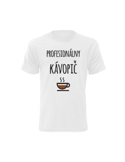 Vtipné tričko s potlačou "Profesionálny kávopič"
