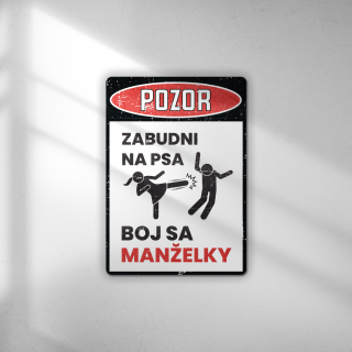 Pozor boj sa manželky - tabuľka s potlačou