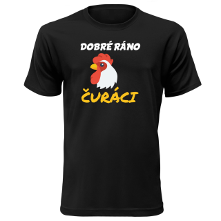 Vtipné tričko s potlačou "Dobré ráno čuráci"