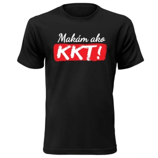 Vtipné tričko s potlačou "Makám ako kkt"