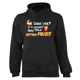 Mikina s potlačou "Exercise? Extra fries"