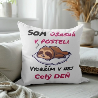 Vankúš s potlačou Som úžasná v posteli