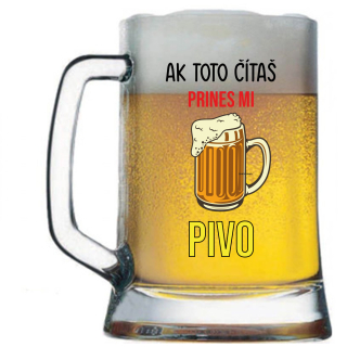 Pivový krígel s potlačou Ak toto čítaš, prines mi pivo