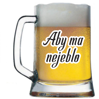 Pivový krígel s potlačou Aby ma nejeblo