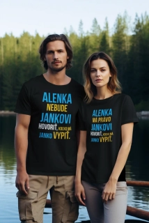 Set párové tričká s potlačou Alenka nebude Jankovi hovoriť/Alenka má právo Jankovi hovoriť