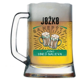 Pivový krígel s potlačou Jožko sa nepýta, Jožko hned nalieva