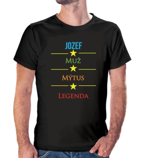 Vtipné tričko s potlačou Jozef, Muž, Mýtus, Legenda
