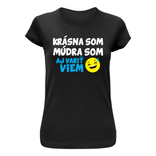 Vtipné tričko s potlačou "Krásna som, múdra som, aj variť viem"