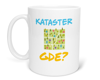 Hrnček s potlačou "Kataster gde"