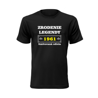 Vtipné tričko s potlačou "Zrodenie legendy"