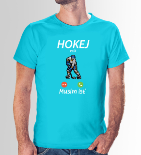 Vtipné tričko s potlačou "Hokej volá, musím ísť"