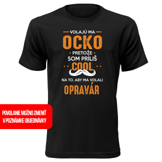 Vtipné tričko s potlačou "Volajú ma ocko"
