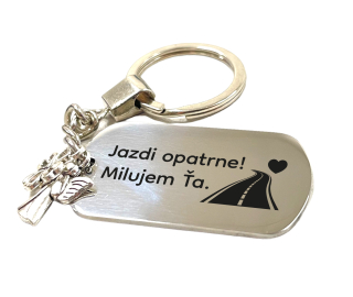 Kľúčenka z nerezovej ocele "Jazdi opatrne! Milujem Ťa"