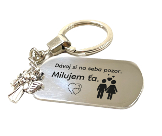 Kľúčenka z nerezovej ocele "Dávaj si na seba pozor, milujem ťa"