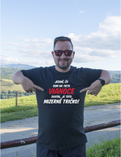 Vtipné tričko s potlačou "Jediné čo som na tieto Vianoce dostal je toto mizerné tričko"