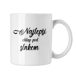 Hrnček s potlačou Najlepší chlap pod slnkom