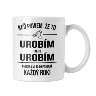 Hrnček s potlačou Keď poviem, že to urobím