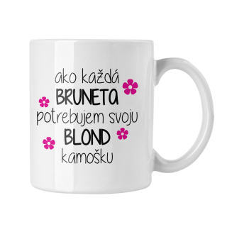 Hrnček s potlačou Bruneta + Blondína