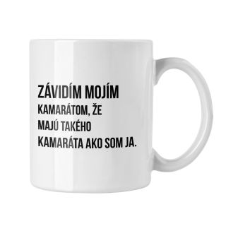 Hrnček s potlačou Závidím mojím kamarátom