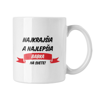 Hrnček s potlačou Najkrajšia a najlepšia babka na svete - stužka