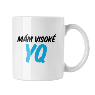 Hrnček s potlačou Mám visoké YQ