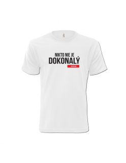 Vtipné tričko s potlačou "Nikto nie je dokonalý"