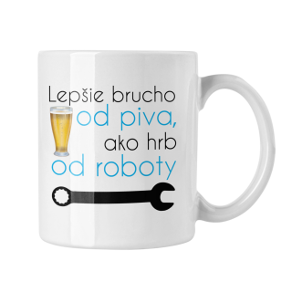 Hrnček s potlačou Lepšie brucho od piva ako hrb od roboty