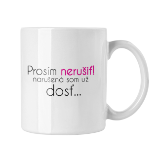 Hrnček s potlačou Prosím nerušiť!
