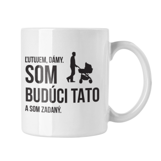 Hrnček s potlačou Ľutujem, dámy, som budúci tato