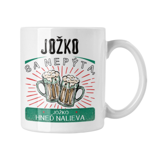 Hrnček s potlačou Jožko sa nepýta