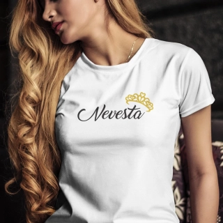Vtipné tričko s potlačou "Nevesta"