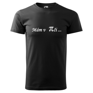Vtipné tričko s potlačou "Mám v ..."
