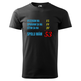 Vtipné tričko s potlačou "Vyzerám na"