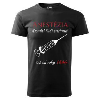 Vtipné tričko s potlačou "Anestézia"