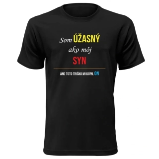 Vtipné tričko s potlačou "Som úžasný ako môj syn"