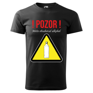 Vtipné tričko s potlačou "Pozor môže obsahovať alkohol"