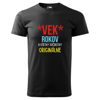 Vtipné tričko s potlačou "*VEK* a všetky súčiastky originálne"